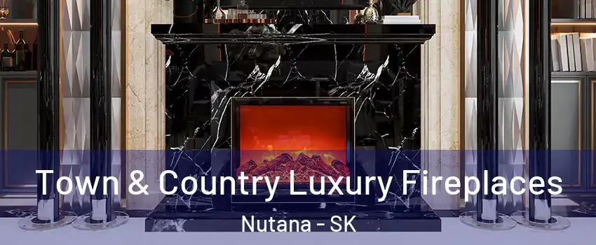  Town & Country Luxury Fireplaces Nutana - SK