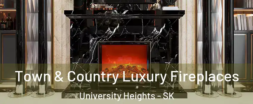  Town & Country Luxury Fireplaces University Heights - SK