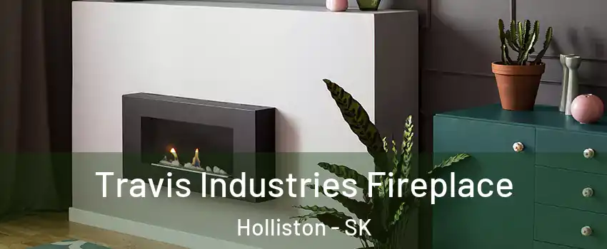  Travis Industries Fireplace Holliston - SK