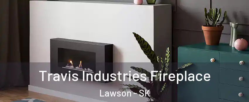  Travis Industries Fireplace Lawson - SK