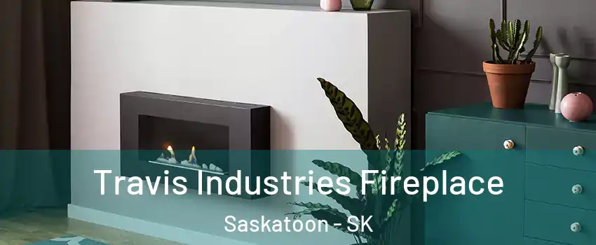  Travis Industries Fireplace Saskatoon - SK
