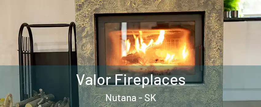  Valor Fireplaces Nutana - SK