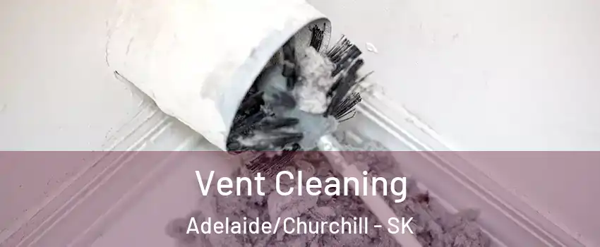  Vent Cleaning Adelaide/Churchill - SK