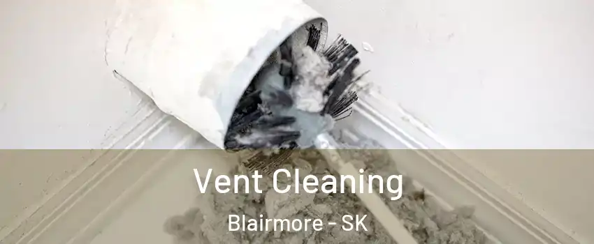  Vent Cleaning Blairmore - SK
