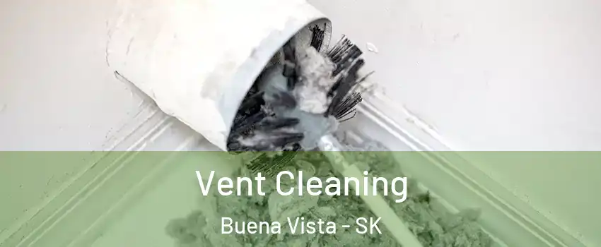  Vent Cleaning Buena Vista - SK