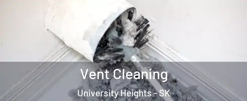  Vent Cleaning University Heights - SK