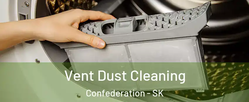  Vent Dust Cleaning Confederation - SK