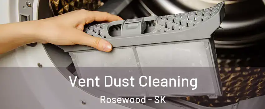  Vent Dust Cleaning Rosewood - SK