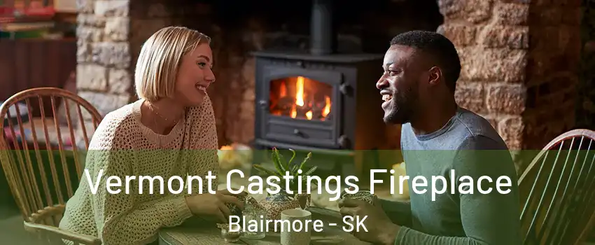  Vermont Castings Fireplace Blairmore - SK