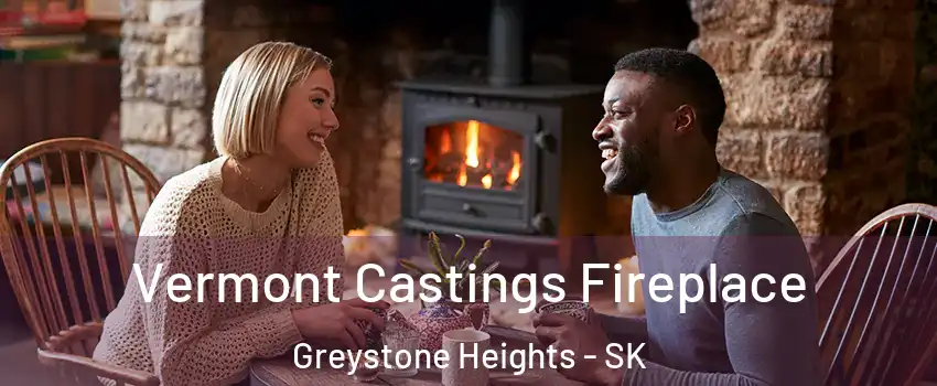  Vermont Castings Fireplace Greystone Heights - SK