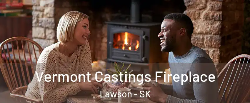  Vermont Castings Fireplace Lawson - SK