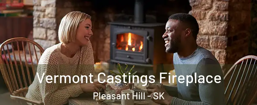  Vermont Castings Fireplace Pleasant Hill - SK