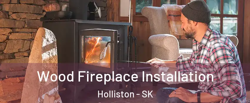  Wood Fireplace Installation Holliston - SK