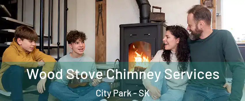  Wood Stove Chimney Services City Park - SK
