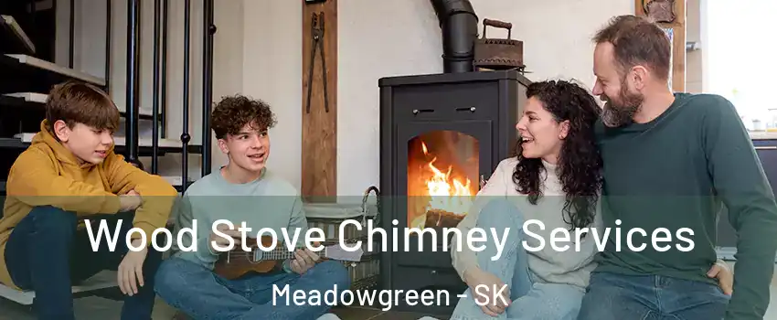  Wood Stove Chimney Services Meadowgreen - SK