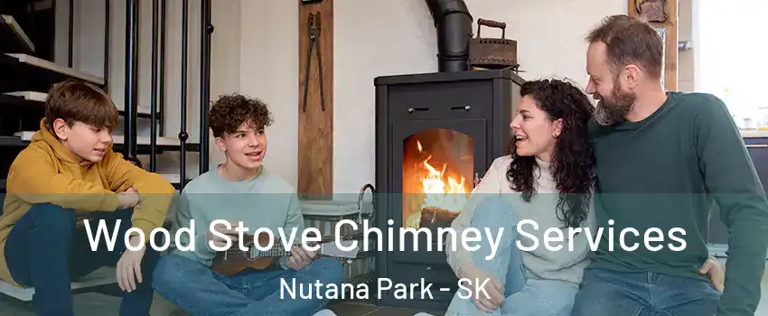  Wood Stove Chimney Services Nutana Park - SK