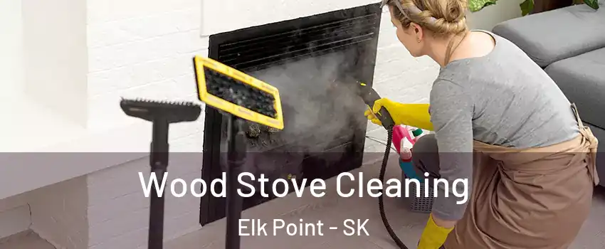  Wood Stove Cleaning Elk Point - SK