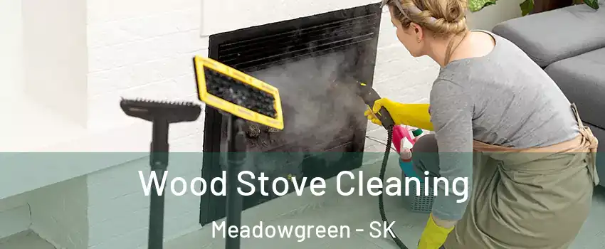  Wood Stove Cleaning Meadowgreen - SK