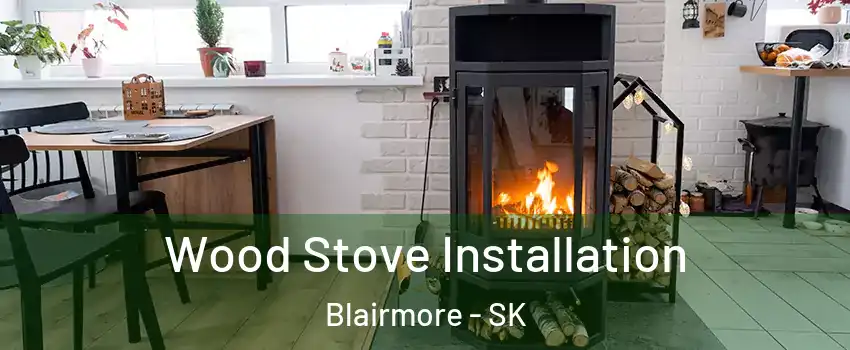  Wood Stove Installation Blairmore - SK