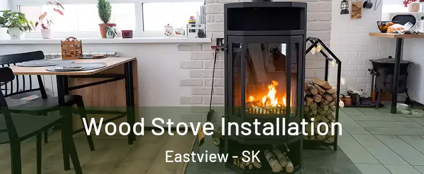  Wood Stove Installation Eastview - SK