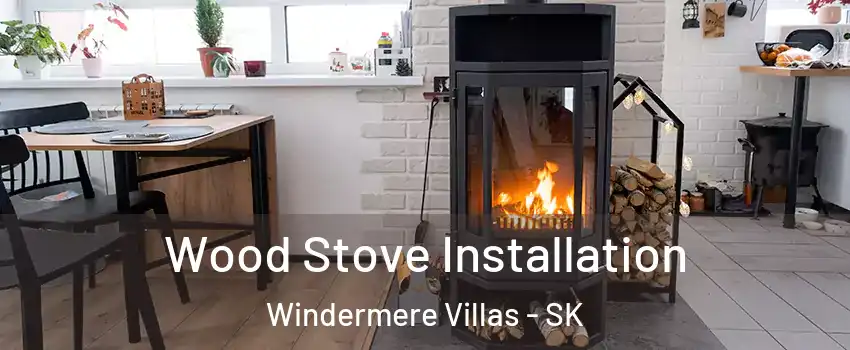  Wood Stove Installation Windermere Villas - SK