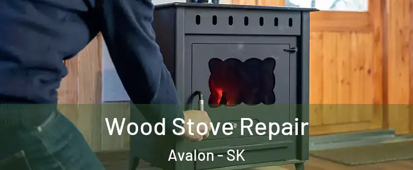  Wood Stove Repair Avalon - SK