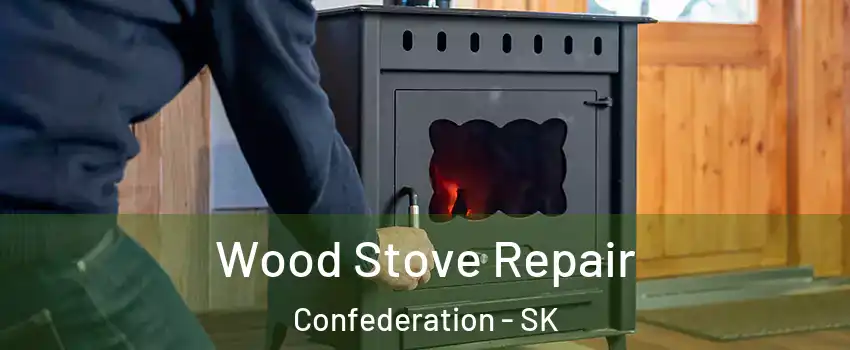  Wood Stove Repair Confederation - SK