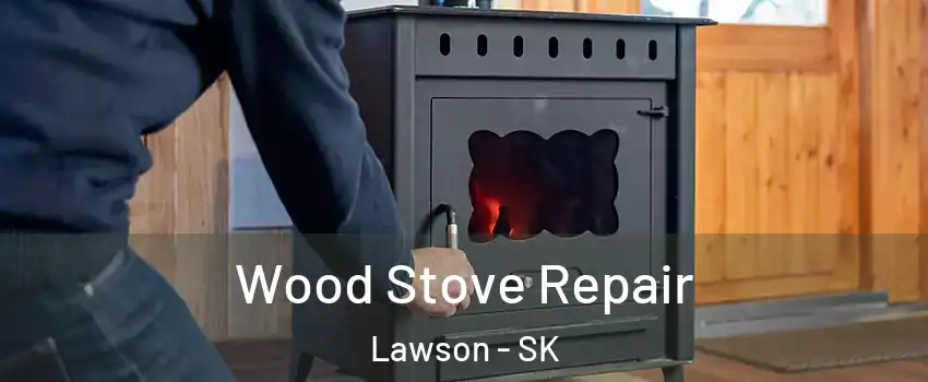  Wood Stove Repair Lawson - SK