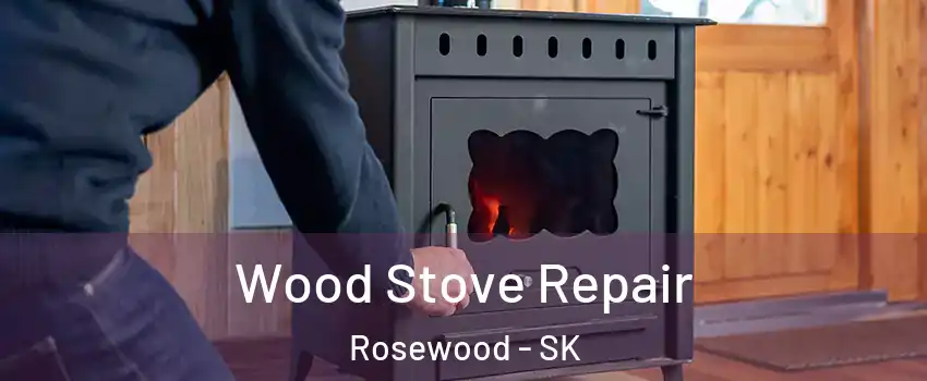  Wood Stove Repair Rosewood - SK