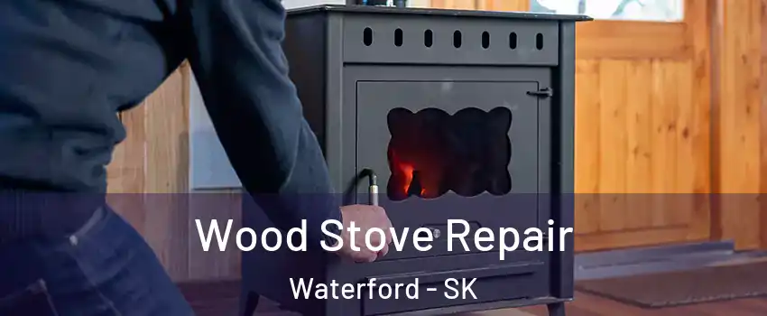  Wood Stove Repair Waterford - SK